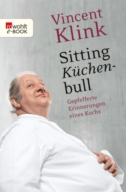 Vincent Klink - Sitting Küchenbull, E-bok