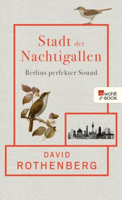 David Rothenberg - Stadt der Nachtigallen, E-bok