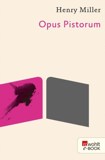 Henry Miller - Opus Pistorum, E-bok