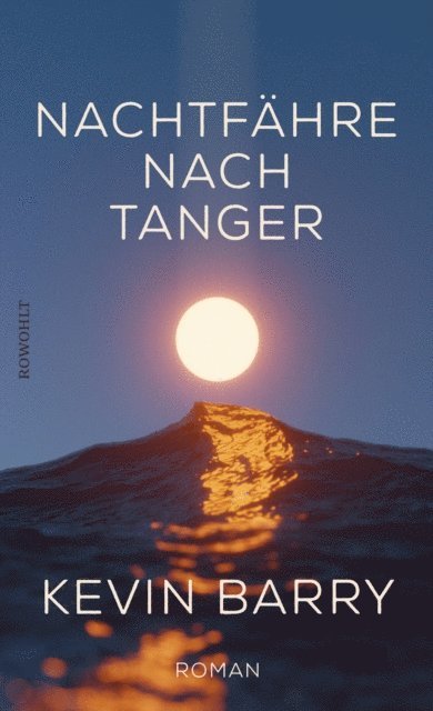 Kevin Barry - Nachtfähre nach Tanger, E-bok