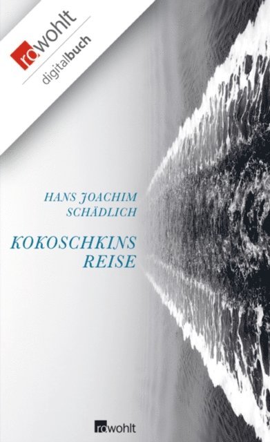 Hans Joachim Schadlich - Kokoschkins Reise, E-bok
