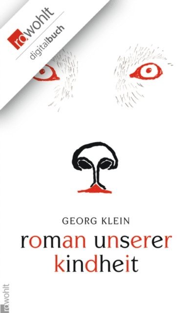 Georg Klein - Roman unserer Kindheit, E-bok