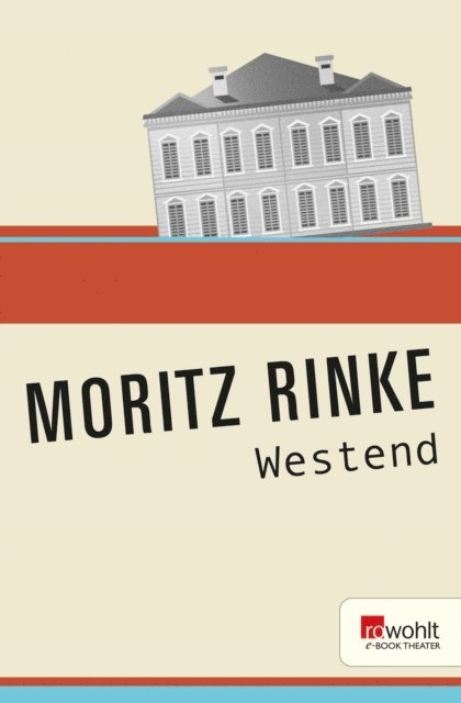Moritz Rinke - Westend, E-bok