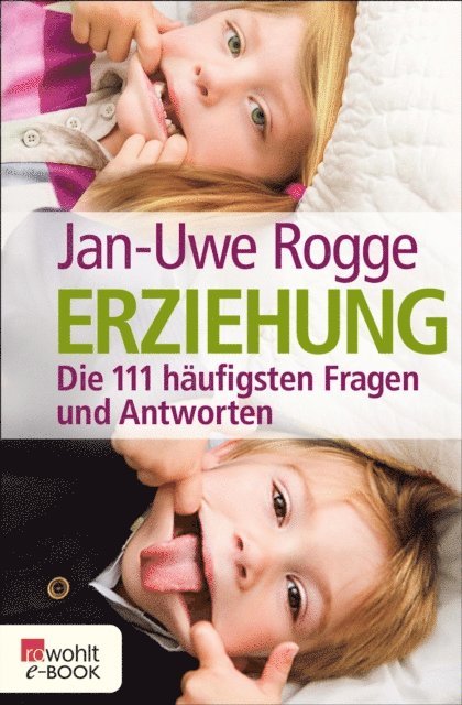 Jan-Uwe Rogge - Erziehung, E-bok