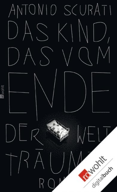 Antonio Scurati - Das Kind, das vom Ende der Welt träumte, E-bok