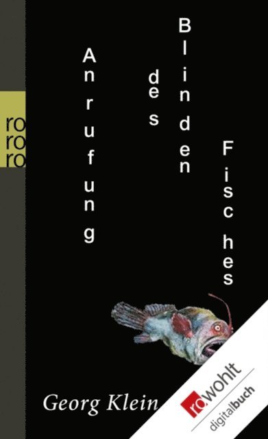 Georg Klein - Anrufung des Blinden Fisches, E-bok