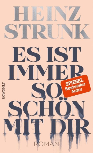 Heinz Strunk - Es ist immer so schön mit dir, E-bok