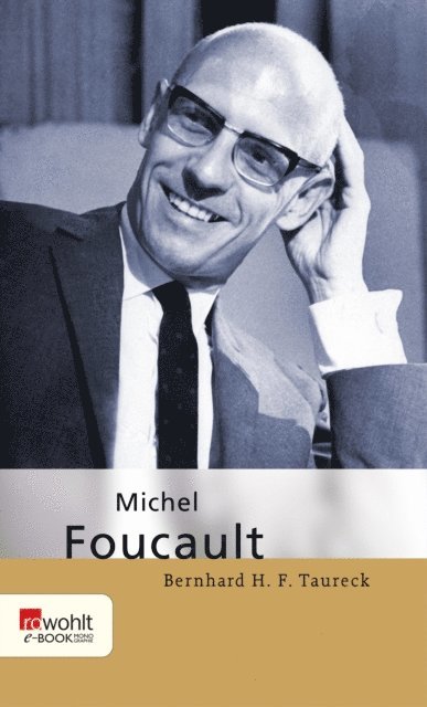 Bernhard H. F. Taureck - Michel Foucault, E-bok
