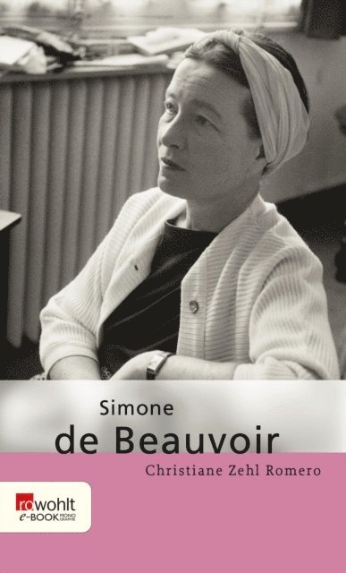 Christiane Zehl Romero - Simone de Beauvoir, E-bok