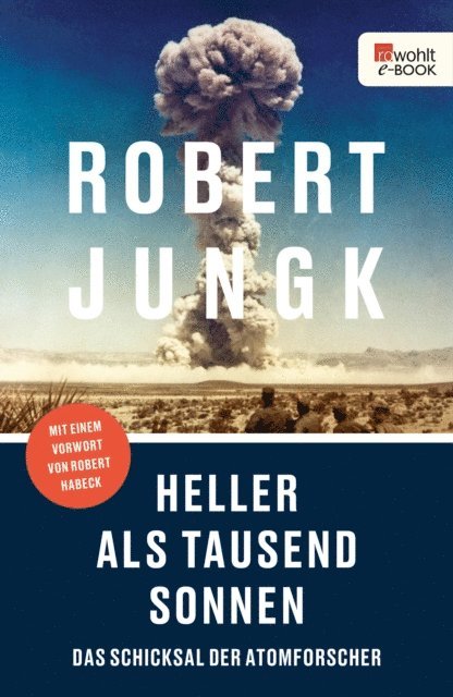 Robert Jungk - Heller als tausend Sonnen, E-bok