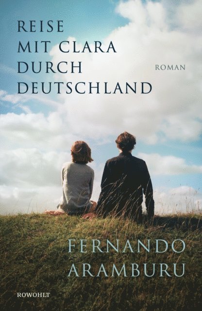 Fernando Aramburu - Reise mit Clara durch Deutschland, E-bok