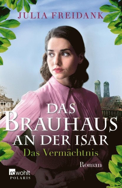Julia Freidank - Das Brauhaus an der Isar: Das Vermächtnis, E-bok