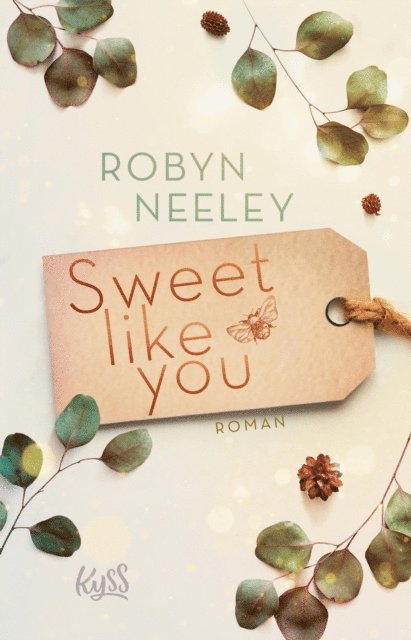 Robyn Neeley - Sweet like you, E-bok