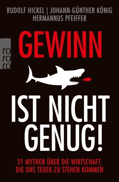 Hermannus Pfeiffer, Johann-Gunther Konig, Rudolf Hickel - Gewinn ist nicht genug!, E-bok