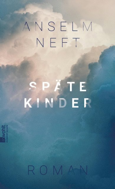 Anselm Neft - Späte Kinder, E-bok