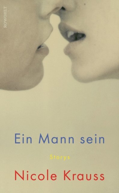 Nicole Krauss - Ein Mann sein, E-bok
