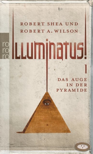 Robert A. Wilson, Robert Shea - Illuminatus! Das Auge in der Pyramide, E-bok