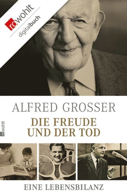 Alfred Grosser - Die Freude und der Tod, E-bok