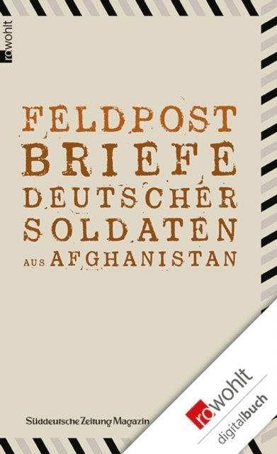 Franziska Storz, Martin Langeder, Bastian Obermayer, Mauritius Much, Marc Baumann - Feldpost, E-bok