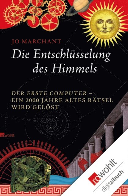 Jo Marchant - Die Entschlüsselung des Himmels, E-bok