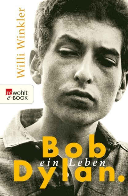 Willi Winkler - Bob Dylan, E-bok. Tillgänglighet: Lägg i varukorg