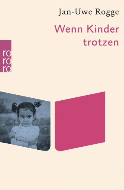 Jan-Uwe Rogge - Wenn Kinder trotzen, E-bok