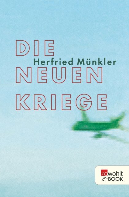 Herfried Munkler - Die neuen Kriege, E-bok