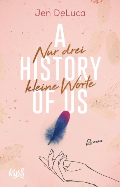 Jen DeLuca - A History of Us − Nur drei kleine Worte, E-bok
