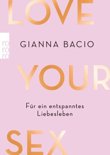 Gianna Bacio - Love Your Sex, E-bok