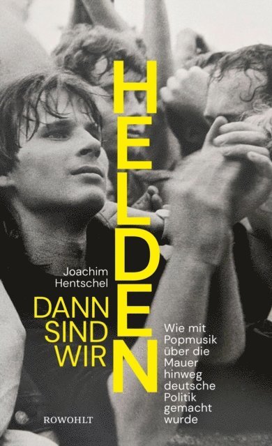 Joachim Hentschel - Dann sind wir Helden, E-bok