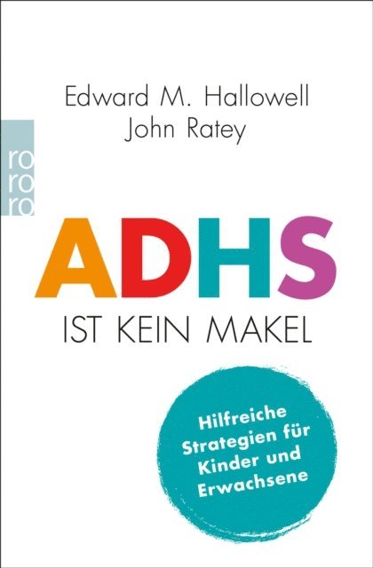 John J. Ratey, Edward M. Hallowell - ADHS ist kein Makel, E-bok