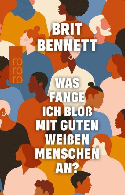 Brit Bennett - Was fange ich bloß mit guten weißen Menschen an?, E-bok