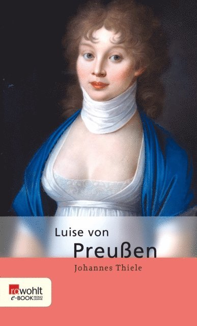 Johannes Thiele - Luise von Preußen, E-bok