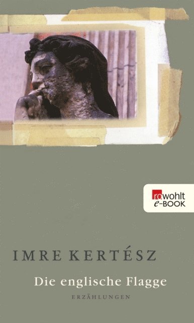 Imre Kertesz - Die englische Flagge, E-bok