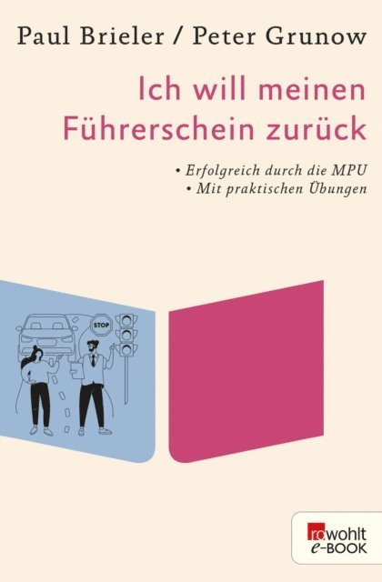 Peter Grunow, Paul Brieler - Ich will meinen Führerschein zurück, E-bok