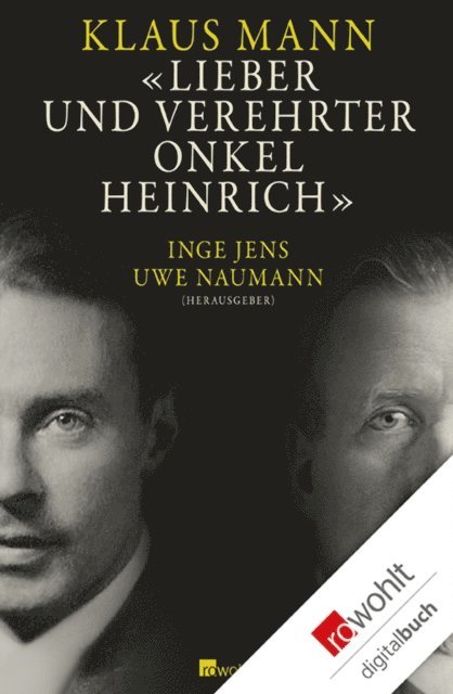 Klaus Mann, Dr. Uwe Naumann, Inge Jens - Lieber und verehrter Onkel Heinrich, E-bok