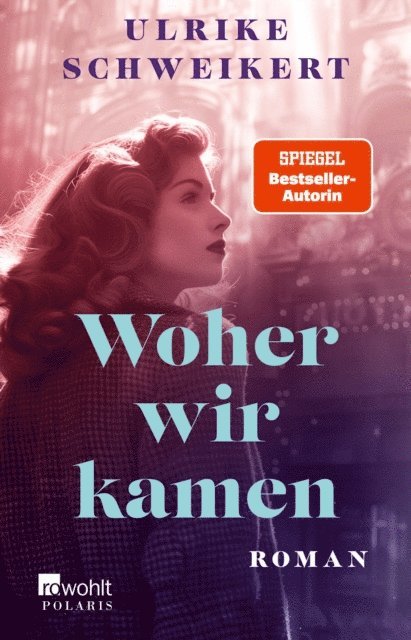 Ulrike Schweikert - Woher wir kamen, E-bok