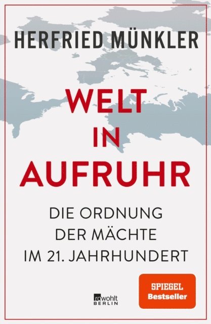Herfried Munkler - Welt in Aufruhr, E-bok