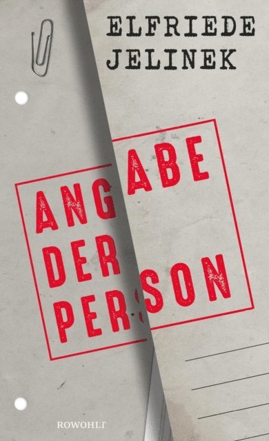 Elfriede Jelinek - Angabe der Person, E-bok