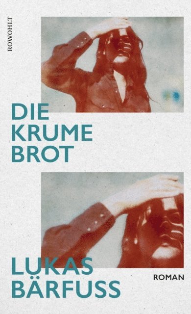 Lukas Barfuss - Die Krume Brot, E-bok
