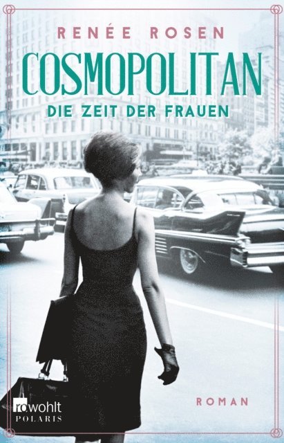 Renee Rosen - Cosmopolitan – Die Zeit der Frauen, E-bok