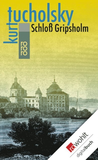 Kurt Tucholsky - Schloß Gripsholm, E-bok