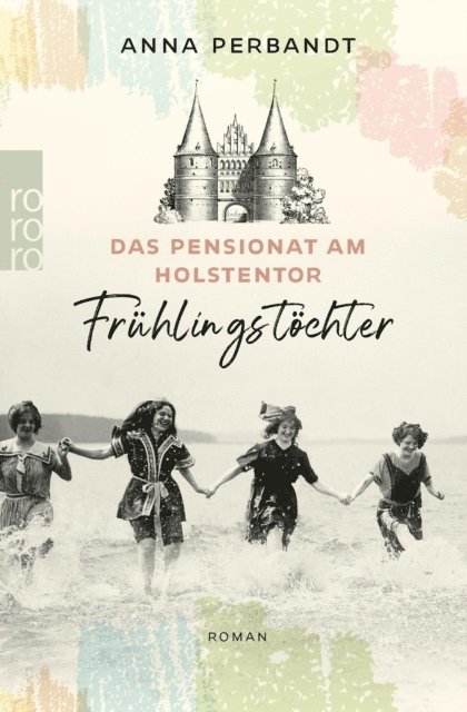 Anna Perbandt - Das Pensionat am Holstentor: Frühlingstöchter, E-bok