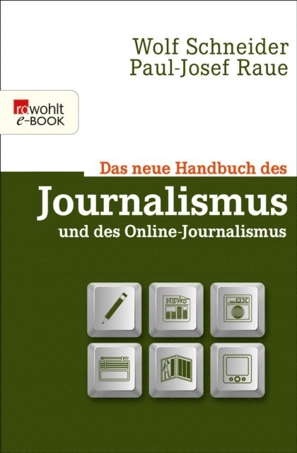 Paul-Josef Raue, Wolf Schneider - Das neue Handbuch des Journalismus und des Online-Journalismus, E-bok