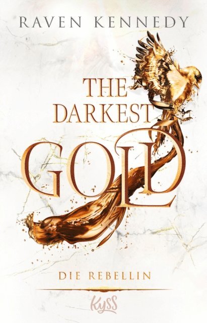 Raven Kennedy - The Darkest Gold – Die Rebellin, E-bok