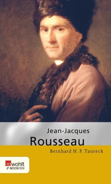 Bernhard H. F. Taureck - Jean-Jacques Rousseau, E-bok