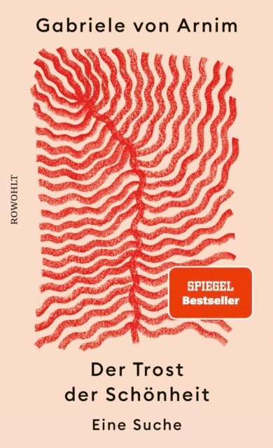 Gabriele von Arnim - Der Trost der Schönheit, E-bok