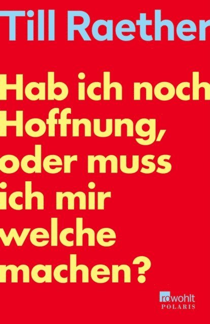 Till Raether - Hab ich noch Hoffnung, oder muss ich mir welche machen?, E-bok. Tillgänglighet: Lägg i varukorg