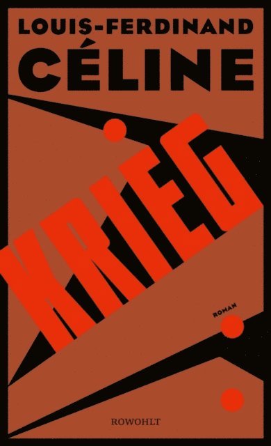 Louis-Ferdinand Celine - Krieg, E-bok