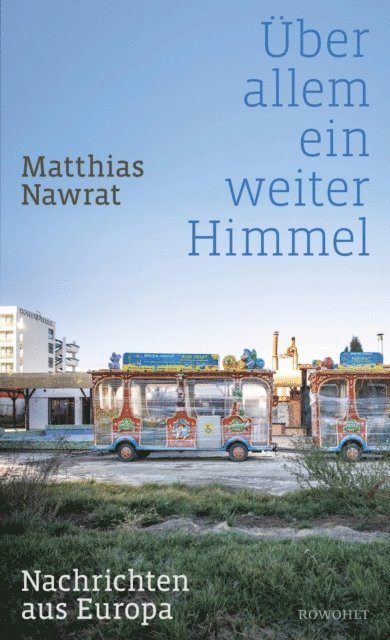 Matthias Nawrat - Über allem ein weiter Himmel, E-bok